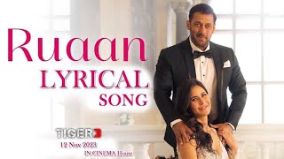 Ruaan Song (Lyrical) | Tiger 3 | Salman Khan, Katrina Kaif | Pritam | Arijit Singh | Irshad Kamil