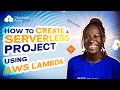 How to Create Your First Serverless Project with AWS Lambda | Step-by-Step Walkthrough