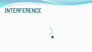 Refraction, Diffraction, Interference