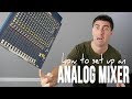 Setting Up An Analog Mixer