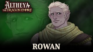 Rowan Character Reveal | Altheya: The Dragon Empire