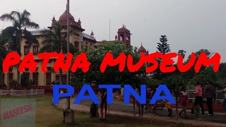 PATNA MUSEUM I Patna I India