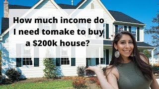 How much Income do I need to buy a $200k house? #200k #realestate #realestateinvesting