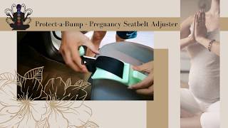 Protect-a-Bump | ***NEW*** and innovative Pregnancy Seatbelt Adjuster to help protect Mom and Baby