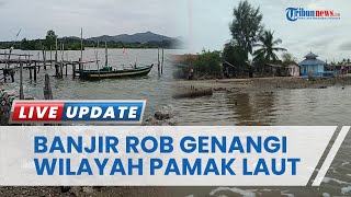 Pemukiman Warga Pamak Laut Kepri Jadi Langganan Banjir ROB, Dampak Langsung Gerhana Bulan Total