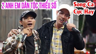 2 Anh Em Dân Tộc Thiểu Số Gây Sốt Trong Quán Nhậu Bằng Giọng Hát Cực Hay | Liên Khúc Bolero Hay Nhất