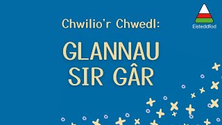 Chwilio'r Chwedl: Glannau Sir Gâr