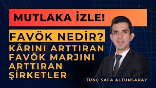 FAVÖK Nedir? -Favök Nasıl Yorumlanır ? - Tunç Safa Altunsaray