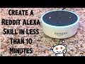 Create a Reddit Alexa Skill in Less Than 10 Minutes - Complete Beginner's Guide