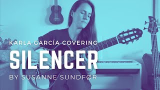 Silencer (Susanne Sundfør) - Guitar Cover by Karla García | Yamaha Silent Guitar