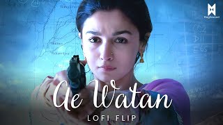 Ae Watan (Lofi + Lyrics) - Raazi | Arijit Singh | Republic Day Songs Lofi