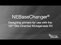 NEBaseChanger®: Designing primers for use with the Q5® Site-Directed Mutagenesis Kit