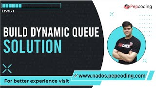 Build Dynamic Queue | Solution