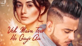 Main Teri Ho Gayi(FULL SONG) | Millind Gaba - new punjabi songs 2017- latest punjabi song