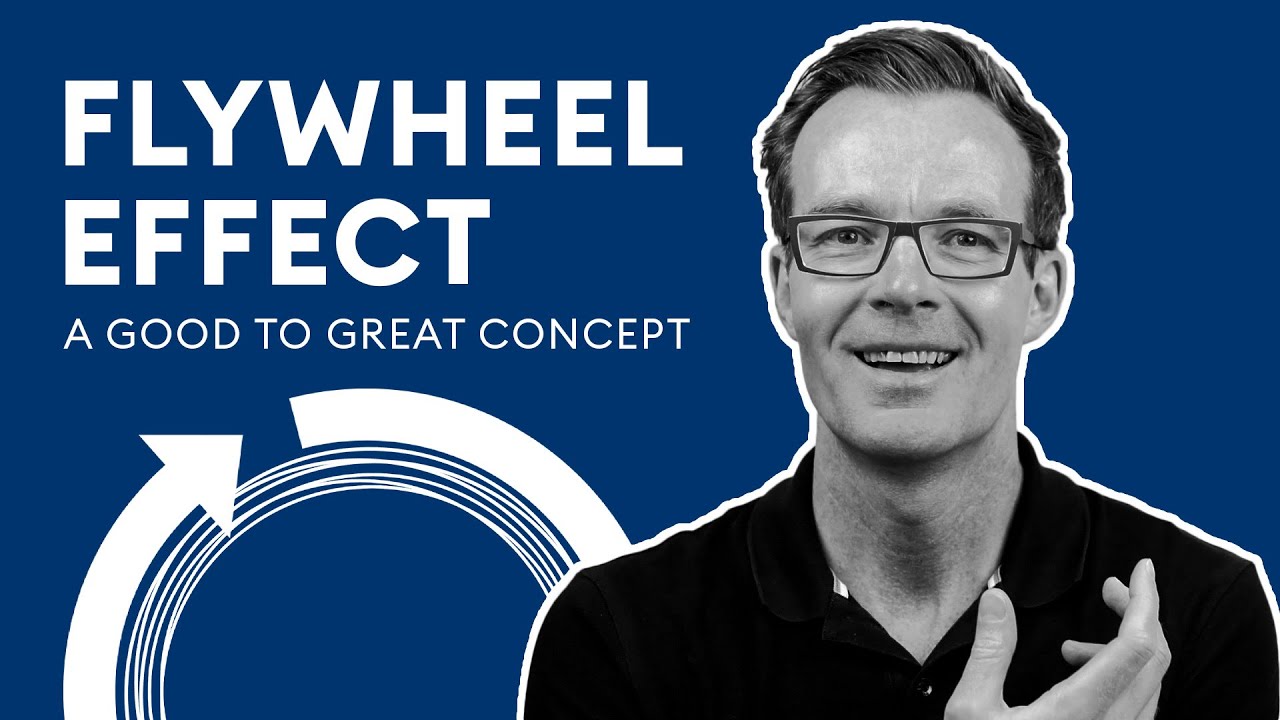 The Flywheel Effect — A Good To Great Concept - YouTube