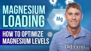 Magnesium Loading: How To Optimize Magnesium Levels