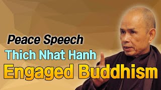 Engaged Buddhism  [Thich Nhat Hanh peace Speech4]