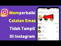 Cara Memperbaiki Gold Note Tidak Tampil di Instagram 2024 | Gold Note Tidak Berfungsi di Instagram