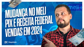 Notícias do Varejo: Mudança no Meli, Pix e Receita Federal, Vendas em 2024 e muito mais!