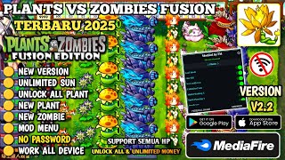 NEW UPDATE!! PVZ FUSION MOD MENU V 2.2 TERBARU 2025 UNLIMITED SUN \u0026 NO RELOAD | PVZ FUSION MOD V 2.2