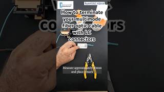 How to Terminate a Multi-mode Fiber Optic Cable with LC mechanical fast connectors.