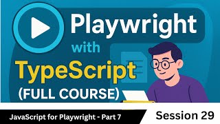JavaScript for Playwright - Part 7 | Objects and for .. in loop in JavaScript (Session 29)