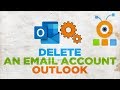 How to Delete an Email Account in Outlook