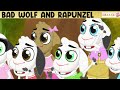 Bad Wolf and Rapunzel | Hindi Stories | बच्चों की नयी हिंदी कहानियाँ