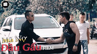 | Phim Hành Động Tâm Lý Xã Hội Hoàn Lương | MÃ NỢ ĐẦU GẤU  FILM | THẬT MẠNH | ĐỜI TV