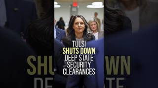 Deep State In Panic As Tulsi Pulls Security Clearances