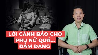 LỜI CẢNH BÁO CHO PHỤ NỮ QUÁ...ĐẢM ĐANG | CHẬM LẠI 5 PHÚT