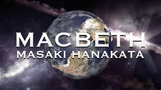 【MV】MACBETH /// ハナカタマサキ (Masaki Hanakata)