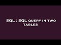 SQL : SQL query in two tables