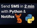Send SMS in 2 MINUTES using Python and Notifox!