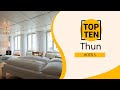 Top 10 Best Hotels to Visit in Thun | Switzerland - English