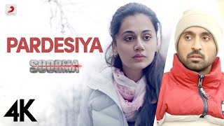 Pardesiya (Full Video)  - Soorma | Diljit,Taapsee | Sunidhi Chauhan | Sukhwinder Singh | Gulzar | 4K