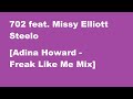 702 - Steelo (feat. Missy Elliott) [Adina Howard - Freak Like Me Mix]