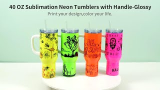 How to print 40OZ sublimation Neon Tumblers with removable Handle-Glossy