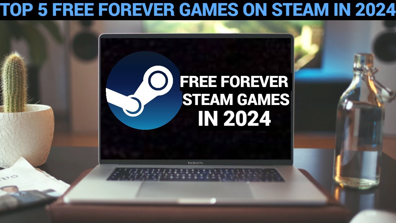 TOP 5 FREE FOREVER GAMES ON STEAM IN 2024 - YouTube