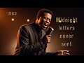 60's Soul Classic   Midnight Letters Never Sent   SamCooke , Ben E  King Inspired