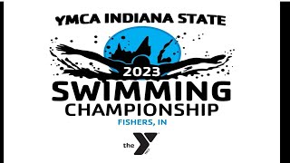 2023 Indiana YMCA State Championship Swim Meet- SATURDAY