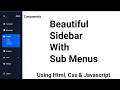 Under 40 Minutes | Sidebar Menu with sub-menu using HTML CSS & JavaScript | Code Katana