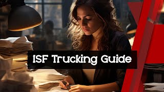 Understanding ISF Obligations for Imports via Truck Carrier