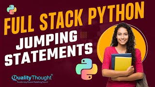 Control Flow Jumping Statements - Introduction to Python | Python Tutorial for Beginners | QT