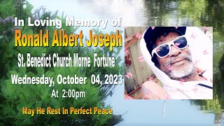 In Loving Memory of Ronald Albert Joseph || St.Benedict Church Morne Fortune|| 4th October , 2023
