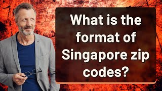 What is the format of Singapore zip codes?