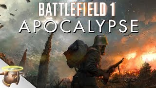 FIRST LOOK at Battlefield 1's final DLC: Apocalypse | RangerDave