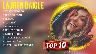 The best of  Lauren Daigle full album 2024 ~ Top Artists To Listen 2024