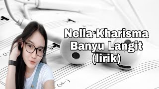 Nella Kharisma - Banyu Langit (lirik)