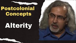 Alterity: Postcolonial Theory concepts |Postcolonialism